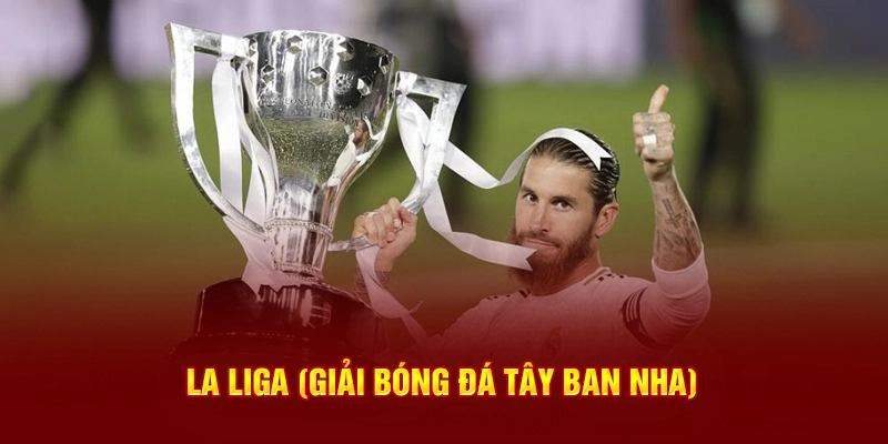 La Liga tranh ngôi vương tại Tây Ban Nha